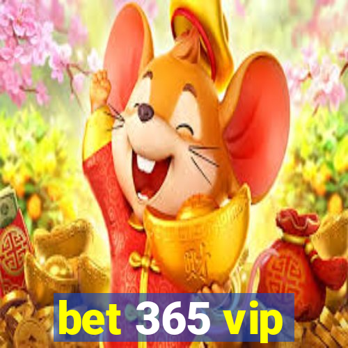 bet 365 vip